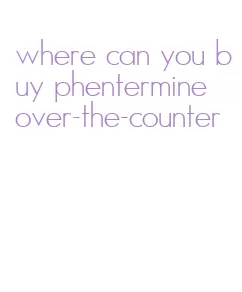 where can you buy phentermine over-the-counter
