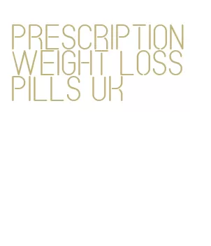 prescription weight loss pills uk