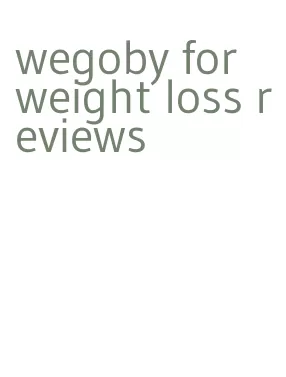 wegoby for weight loss reviews
