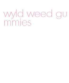 wyld weed gummies