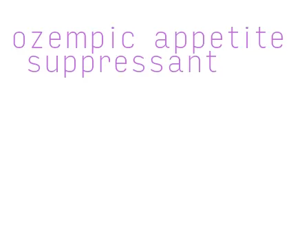 ozempic appetite suppressant