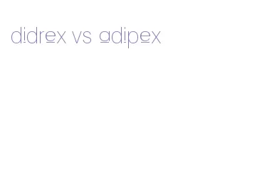 didrex vs adipex