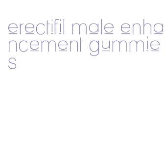 erectifil male enhancement gummies