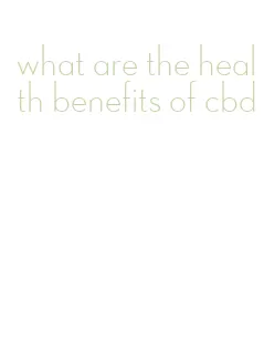 what are the health benefits of cbd