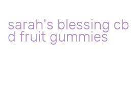 sarah's blessing cbd fruit gummies