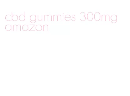 cbd gummies 300mg amazon