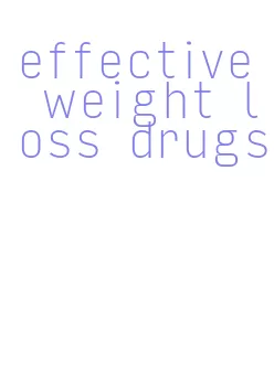 effective weight loss drugs
