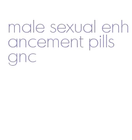 male sexual enhancement pills gnc