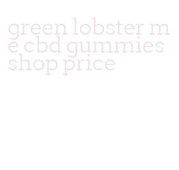 green lobster me cbd gummies shop price