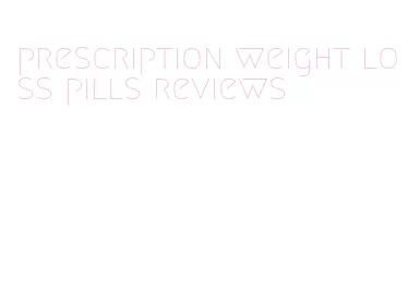 prescription weight loss pills reviews