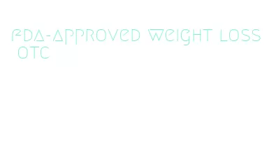 fda-approved weight loss otc