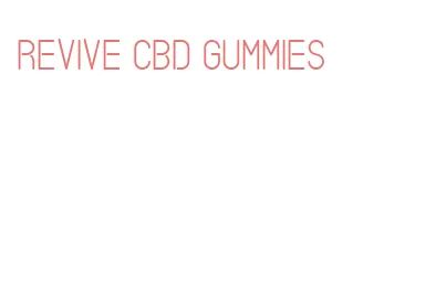 revive cbd gummies