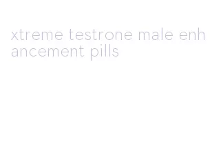 xtreme testrone male enhancement pills