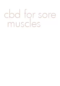 cbd for sore muscles