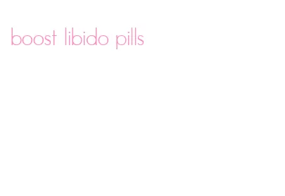 boost libido pills