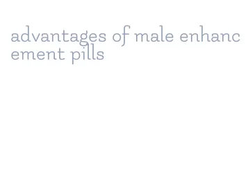 advantages of male enhancement pills