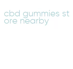 cbd gummies store nearby