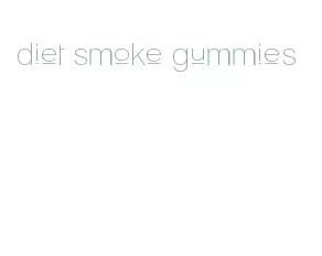 diet smoke gummies