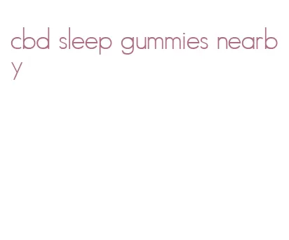 cbd sleep gummies nearby