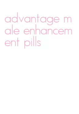 advantage male enhancement pills