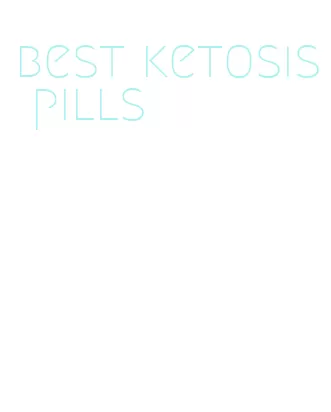 best ketosis pills