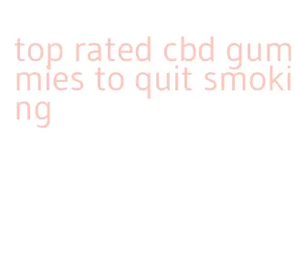 top rated cbd gummies to quit smoking