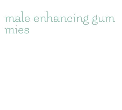 male enhancing gummies