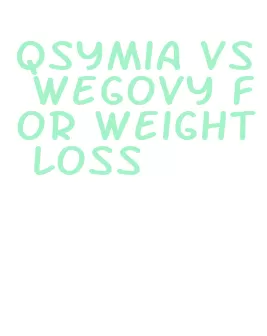 qsymia vs wegovy for weight loss
