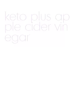 keto plus apple cider vinegar