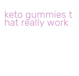 keto gummies that really work
