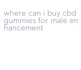where can i buy cbd gummies for male enhancement