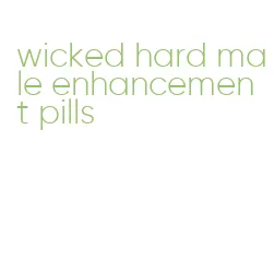 wicked hard male enhancement pills