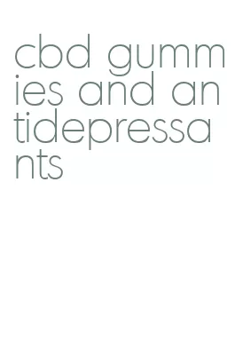 cbd gummies and antidepressants
