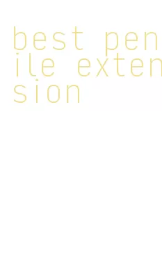best penile extension