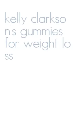 kelly clarkson's gummies for weight loss