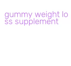 gummy weight loss supplement