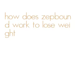 how does zepbound work to lose weight