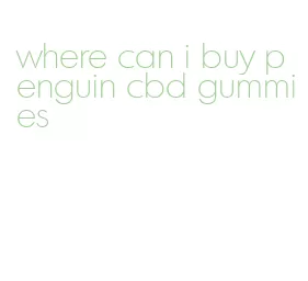 where can i buy penguin cbd gummies