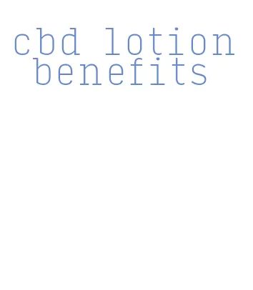 cbd lotion benefits
