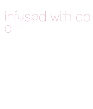 infused with cbd