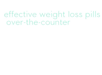 effective weight loss pills over-the-counter