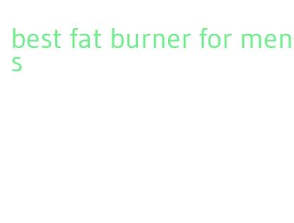 best fat burner for mens