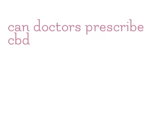 can doctors prescribe cbd