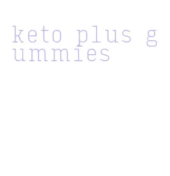 keto plus gummies