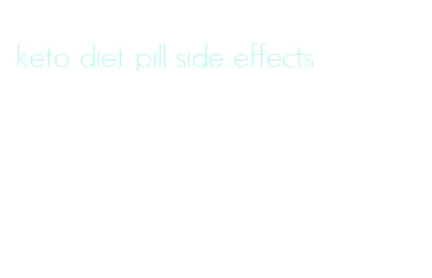 keto diet pill side effects