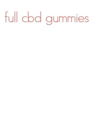 full cbd gummies
