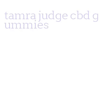 tamra judge cbd gummies