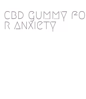 cbd gummy for anxiety