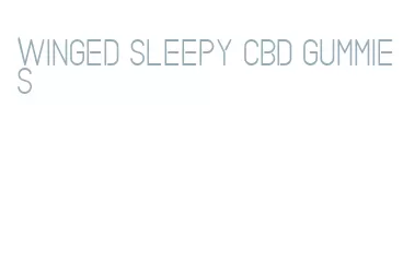 winged sleepy cbd gummies