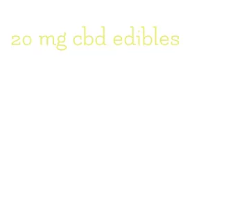 20 mg cbd edibles